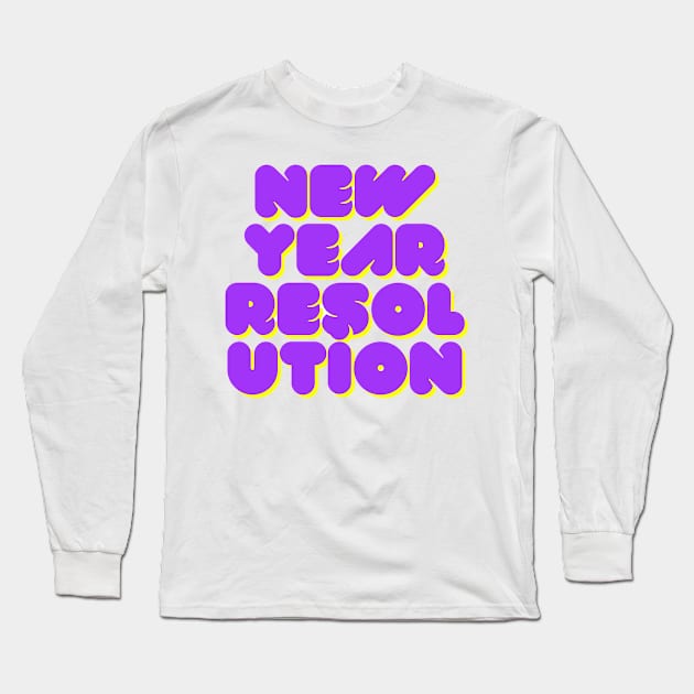 new year resolution Long Sleeve T-Shirt by we4you